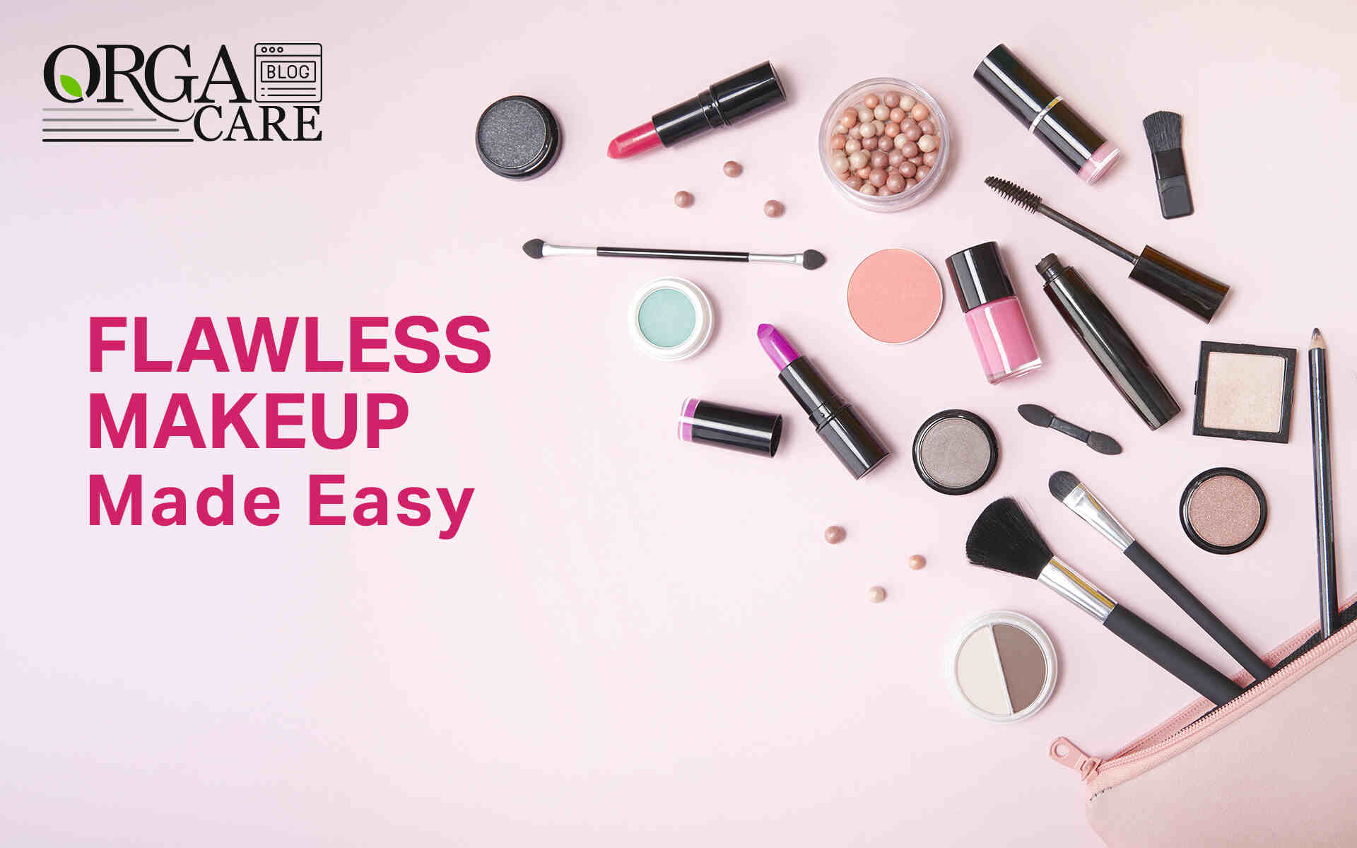 Makeup for Beginners: Essential Products and Tools for a Flawless Look